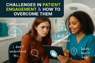 Challenges in Patient Engagement and How to Overcome Them